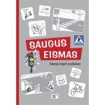 Mokomoji knygelė SAUGUS EISMAS PRADINUKAMS